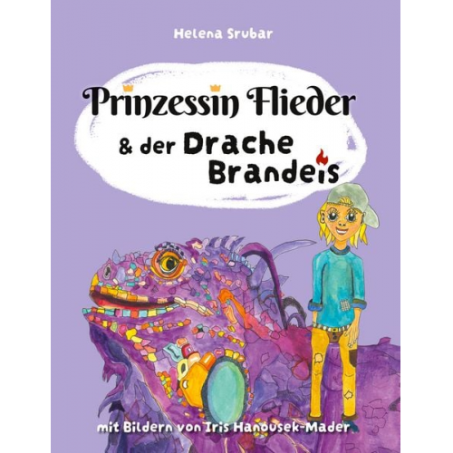 Helena Srubar - Prinzessin Flieder und der Drache Brandeis