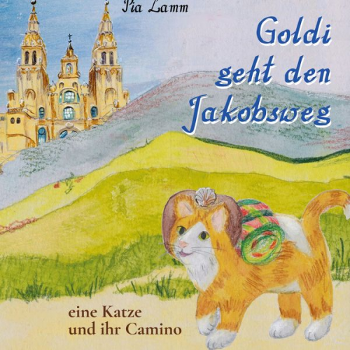 Pia Lamm - Goldi geht den Jakobsweg