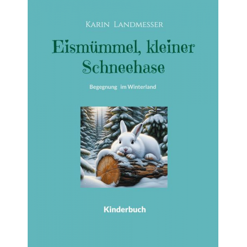 Karin Landmesser - Eismümmel kleiner Schneehase