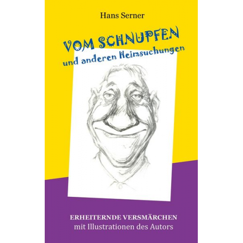 Hans Serner - Vom Schnupfen und anderen Heimsuchungen