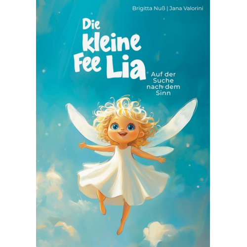 Brigitta Nuss Jana Valorini - Die kleine Fee Lia