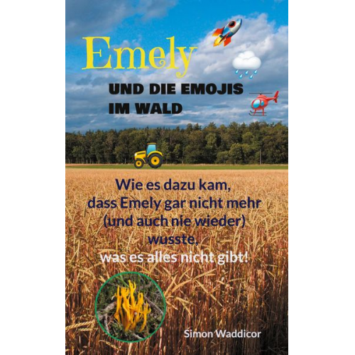 Simon Waddicor - Emely und die Emojis im Wald