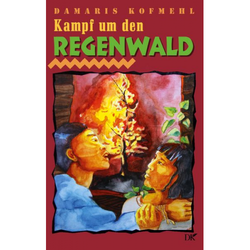 Damaris Kofmehl - Kampf um den Regenwald