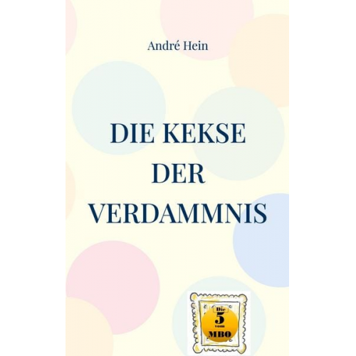 André Hein - Die Kekse der Verdammnis