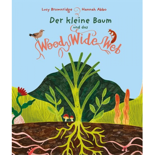 Lucy Brownridge - Der kleine Baum und das Wood Wide Web