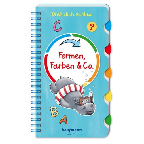 Klara Kamlah - Dreh dich schlau - Formen, Farben & Co.