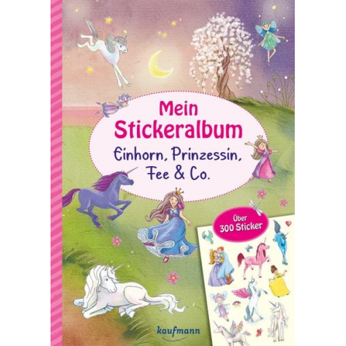 Klara Kamlah Kristin Lückel - Mein Stickeralbum - Einhorn, Prinzessin, Fee & Co.