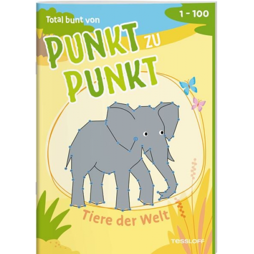 Corina Beurenmeister - Total bunt von Punkt zu Punkt. Tiere der Welt. Von 1 bis 100