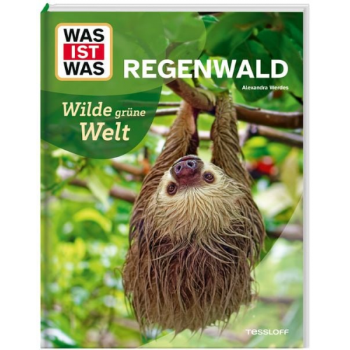 Alexandra Werdes - WAS IST WAS Regenwald. Wilde grüne Welt