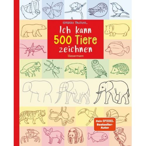 Norbert Pautner - Ich kann 500 Tiere zeichnen. Die Zeichenschule für Kinder ab 8 Jahren