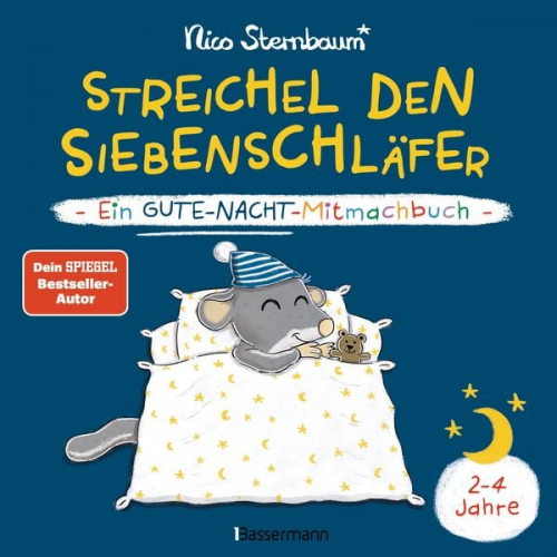 Nico Sternbaum - Streichel den Siebenschläfer - Ein Gute-Nacht-Mitmachbuch. Für Kinder ab 2 Jahren