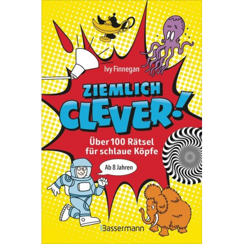 Ivy Finnegan - Ziemlich clever! Über 100 Rätsel für schlaue Köpfe. Ab 8 Jahren