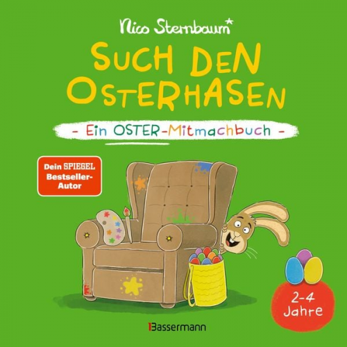 Nico Sternbaum - Such den Osterhasen. Ein Oster-Mitmachbuch. Zum Schütteln, Schaukeln, Pusten, Klopfen und sehen, was dann passiert. Von 2 bis 4 Jahren