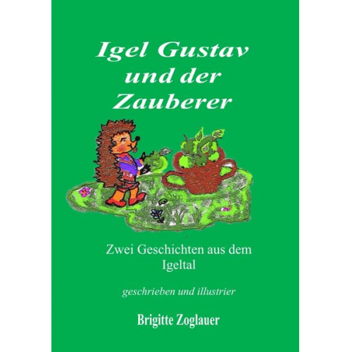 Brigitte Zoglauer - Igel Gustav und der Zauberer