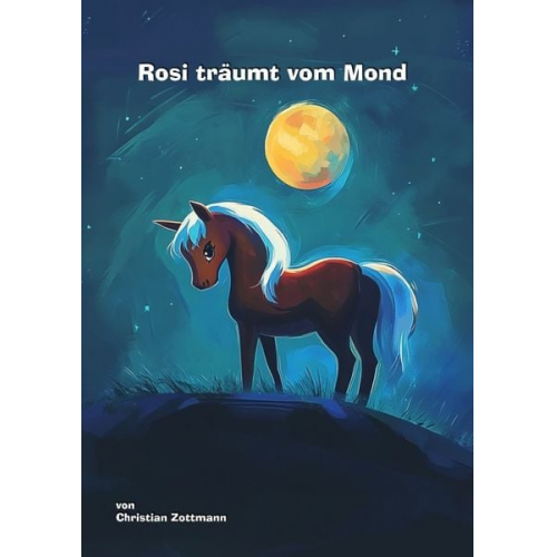 Christian Zottmann - Rosi träumt vom Mond