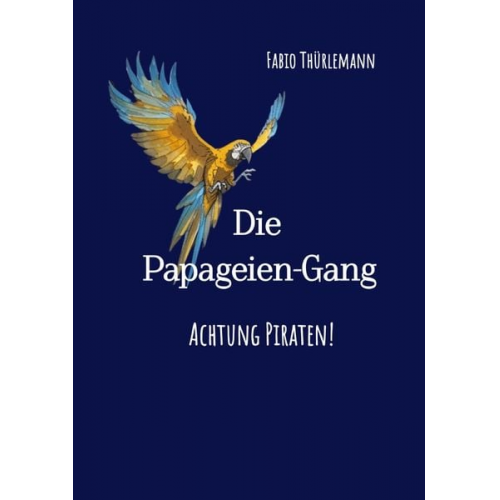 Fabio Thürlemann - Die Papageien-Gang