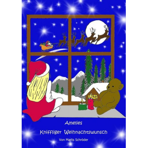 Marlis Schröder - Amelies kniffliger Weihnachtswunsch