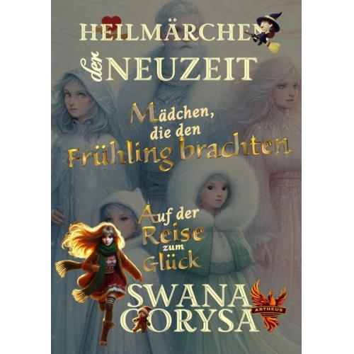 Swana Gorysa - Heilmärchen der Neuzeit / Mädchen, die den Frühling brachten