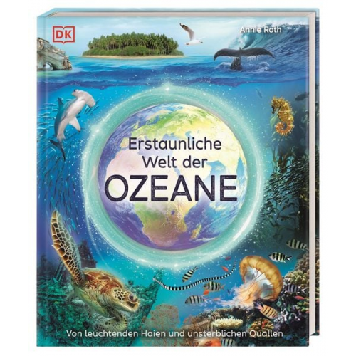Annie Roth - Erstaunliche Welt der Ozeane