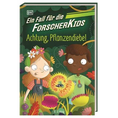 S. J. King - Ein Fall für die Forscher-Kids 8. Achtung, Pflanzendiebe!