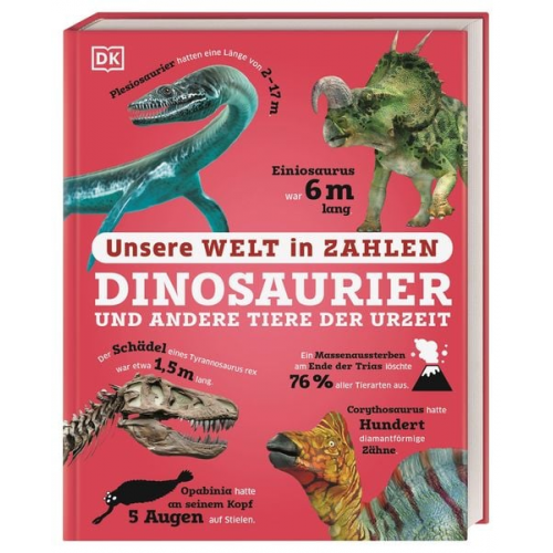 Unsere Welt in Zahlen. Dinosaurier und andere Tiere der Urzeit