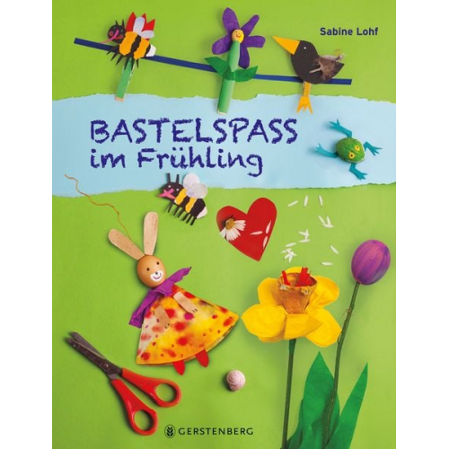 Sabine Lohf - Bastelspaß im Frühling