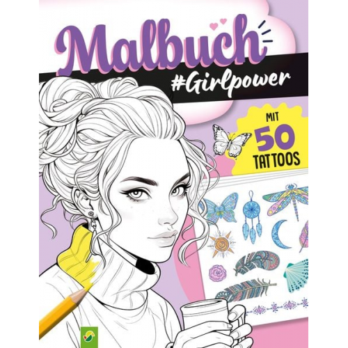 Schwager & Steinlein Verlag - Malbuch Girlpower mit 50 Tattoos