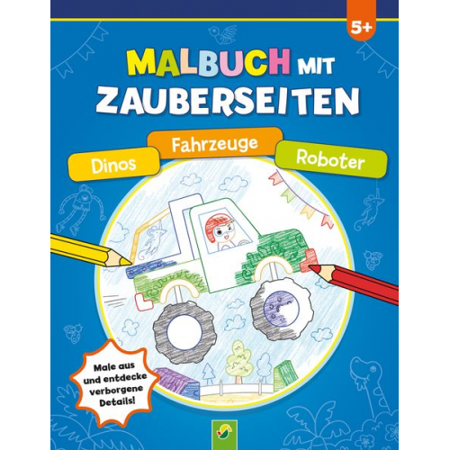 Schwager & Steinlein Verlag GmbH - Malbuch mit Zauberseiten Dinos, Fahrzeuge, Roboter