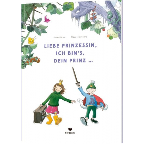 Simak Büchel - Liebe Prinzessin, ich bin's, Dein Prinz!