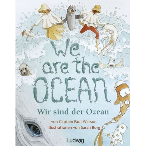 Paul Watson Sarah Borg - We are the Ocean – Wir sind der Ozean