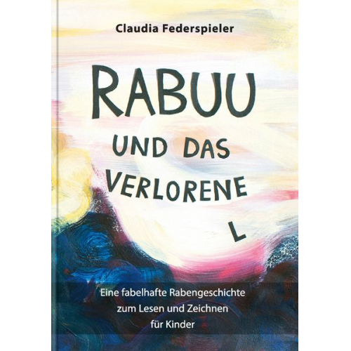 Claudia Federspieler - Rabuu und das verlorene L