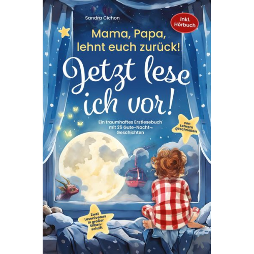 Sandra Cichon - Mama, Papa, lehnt euch zurück: Jetzt lese ich vor!