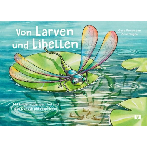 Gesa Rensmann - Von Larven und Libellen