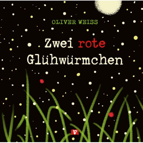 Oliver Weiss - Zwei rote Glühwürmchen