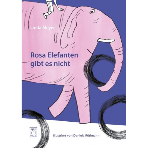 Linda Meyer - Rosa Elefanten gibt es nicht