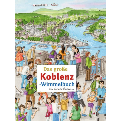 Das große KOBLENZ-Wimmelbuch