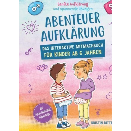 Kristin Ritter - Abenteuer Aufklärung - Das interaktive Mitmachbuch für Kinder ab 6 Jahren