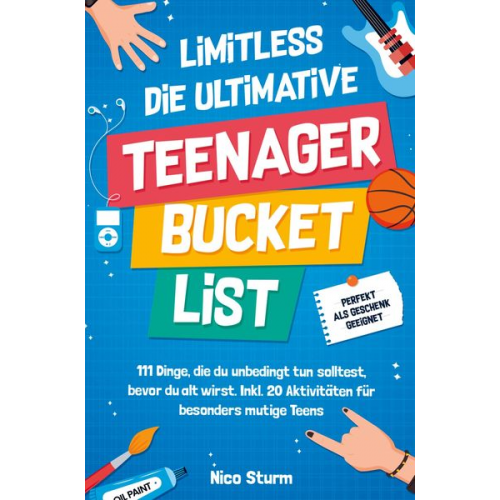 Nico Sturm - Limitless - Die ultimative Teenager Bucketlist