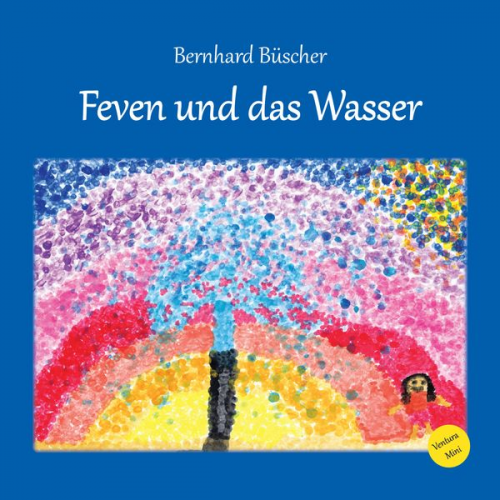 Bernhard Büscher - Feven und das Wasser