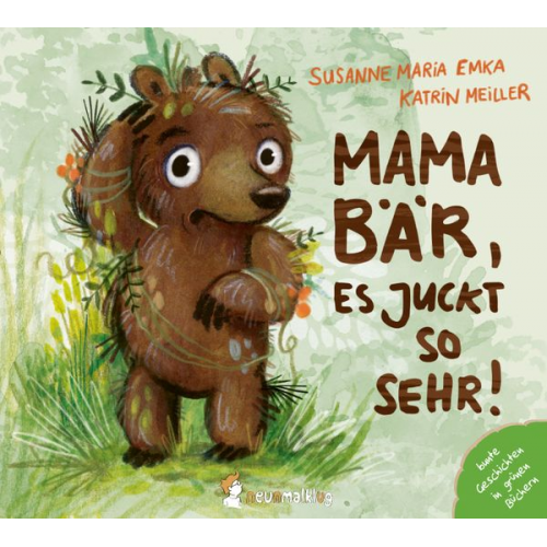 Susanne Maria Emka - Mama Bär, es juckt so sehr!