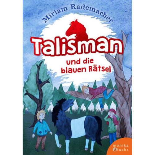 Miriam Rademacher - Talisman und die blauen Rätsel