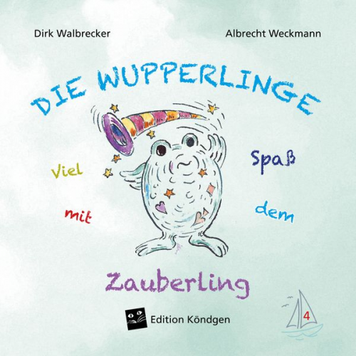 Dirk Walbrecker - Viel Spaß mit dem Zauberling