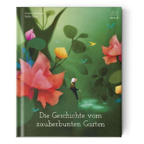 Andrea Rübben - Die Geschichte vom zauberbunten Garten