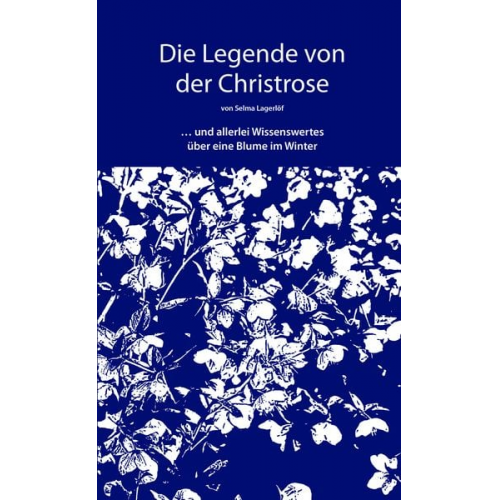 Selma Lagerlöf Astrid Grabener - Die Legende von der Christrose