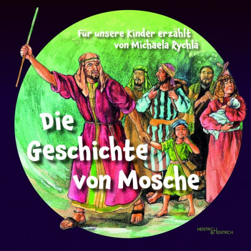 Michaela Rychlá - Die Geschichte von Mosche