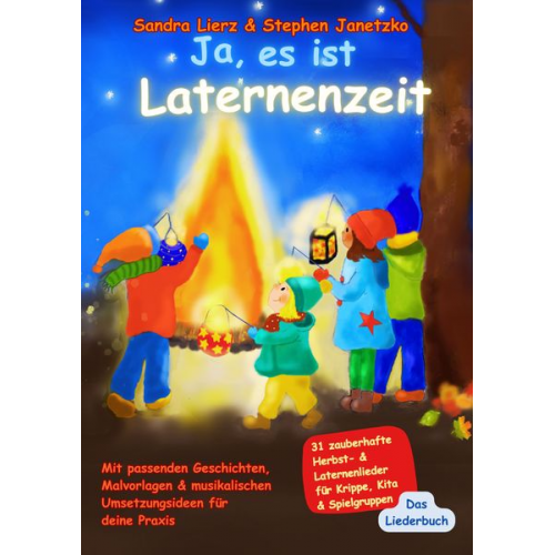 Sandra Lierz Stephen Janetzko - Ja, es ist Laternenzeit - Das Liederbuch