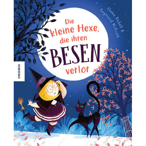 Elaine Bickell - Die kleine Hexe, die ihren Besen verlor