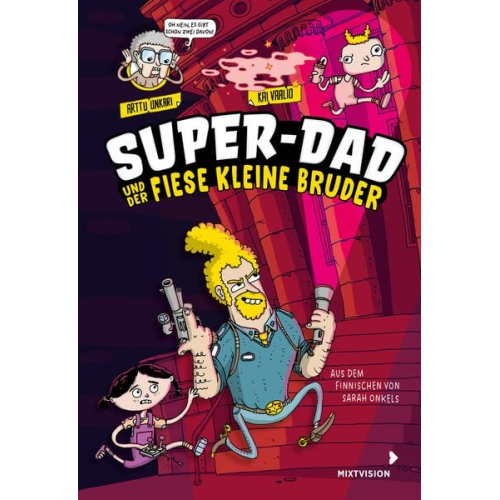 Arttu Unkari - Super-Dad und der fiese kleine Bruder