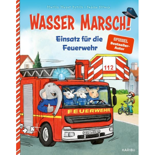 Martin Meyer-Pyritz - Wasser marsch! Einsatz für die Feuerwehr