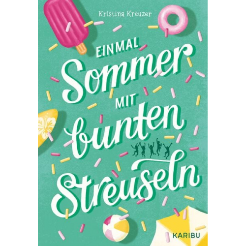 Kristina Kreuzer - Einmal Sommer mit bunten Streuseln